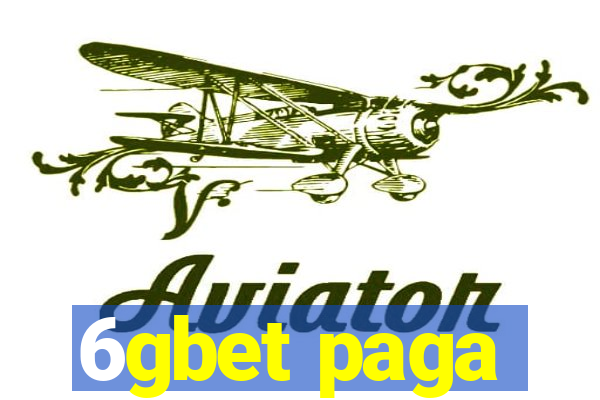 6gbet paga